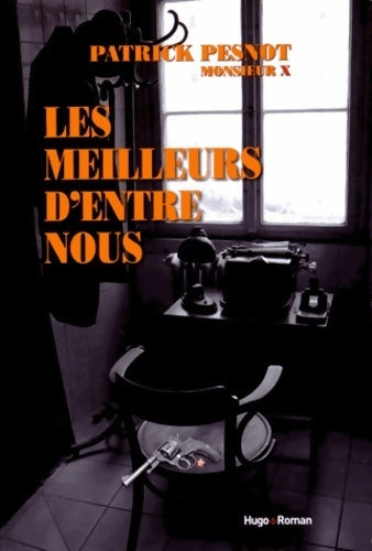 Livrenpoche : Les meilleurs d'entre nous - Patrick Pesnot - Livre