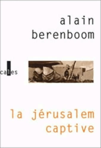 Livrenpoche : La Jérusalem captive - Alain Berenboom - Livre