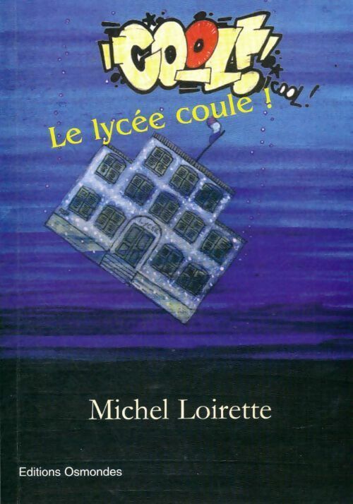 Livrenpoche : Cool ! le lycée coule - Michel Loirette - Livre