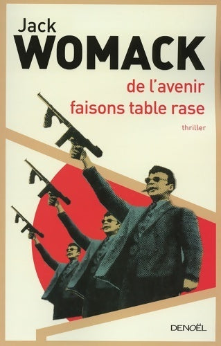 Livrenpoche : De l'avenir faisons table rase - Jack Womack - Livre