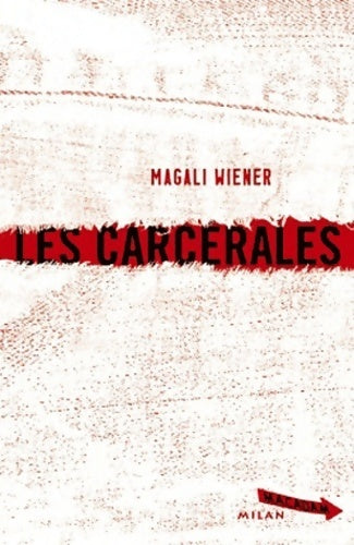Livrenpoche : Les carcérales - Magali Wiéner - Livre