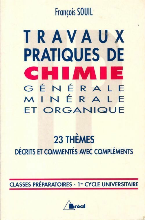 Livrenpoche : Travaux pratiques de chimie : Préparation aux concours des grandes écoles - François Souil - Livre
