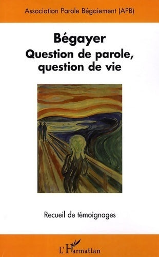Livrenpoche : Bégayer : Question de parole question de vie recueil de témoignages - Coordonné Par Anne-Marie Simon Et Thomas Dilan - Livre
