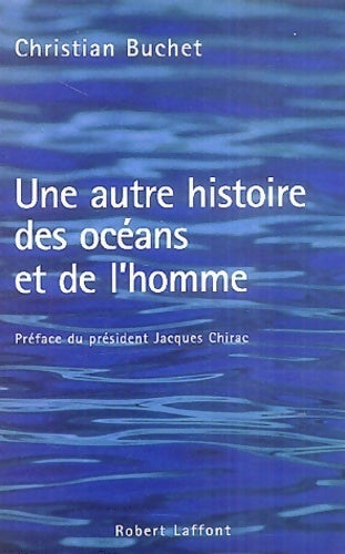 Livrenpoche : Horizon mer une autre histoire de l'homme et des océans - Christian Buchet - Livre