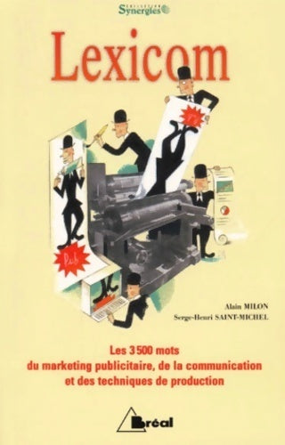 Livrenpoche : Lexicom. Les 3500 mots du merketing publicitaire de la communication et des techniques de production - Alain Milon - Livre