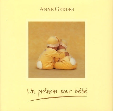 Livrenpoche : Un prénom pour bébé - Anne Geddes - Livre