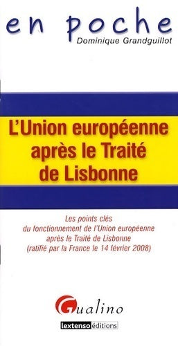 Livrenpoche : L'union européenne après le traité de Lisbonne - Dominique Grandguillot - Livre