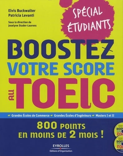 Livrenpoche : Boostez votre score au toeic-spécial étudiants : 800 points en moins de 2 - Elvis Buckwalter - Livre