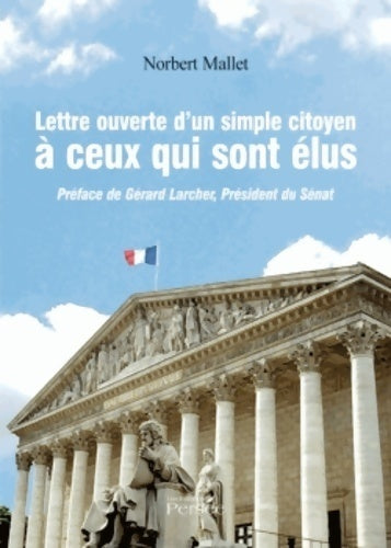 Livrenpoche : Lettre ouverte d'un simple citoyen à ceux qui sont élus - Norbert Mallet - Livre