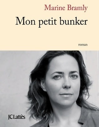 Livrenpoche : Mon petit bunker - Marine Bramly - Livre
