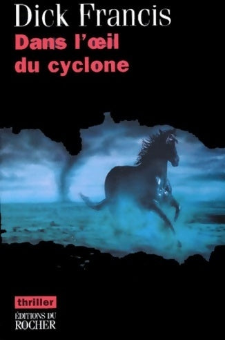 Livrenpoche : Dans l'oeil du cyclone - Dick Francis - Livre