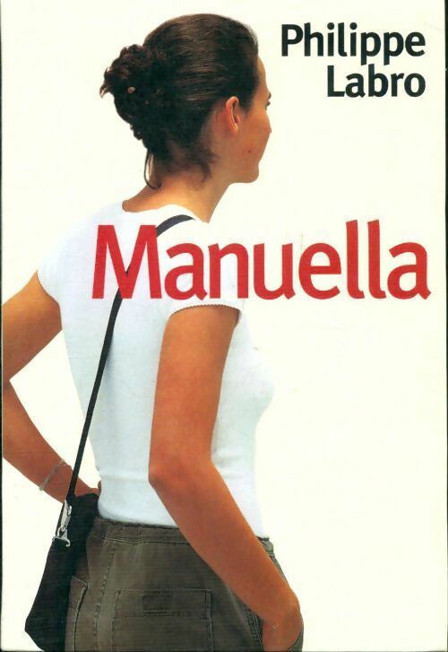 Livrenpoche : Manuella - Philippe Labro - Livre