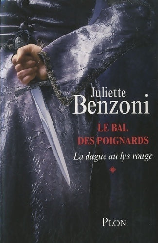 Livrenpoche : La dague au lys rouge (1) - Juliette Benzoni - Livre