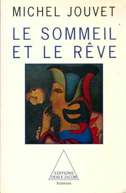 Livrenpoche : Le sommeil et le rêve - Michel Jouvet - Livre