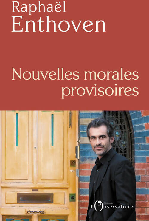 Livrenpoche : Nouvelles morales provisoires (editions de l'o) - Raphaël Enthoven - Livre