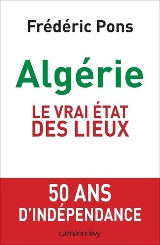 Livrenpoche : Algérie le vrai état des lieux - Frédéric Pons - Livre