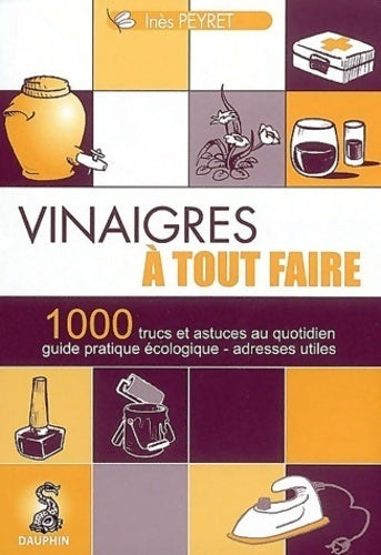 Livrenpoche : Vinaigres à tout faire - Inès Peyret - Livre