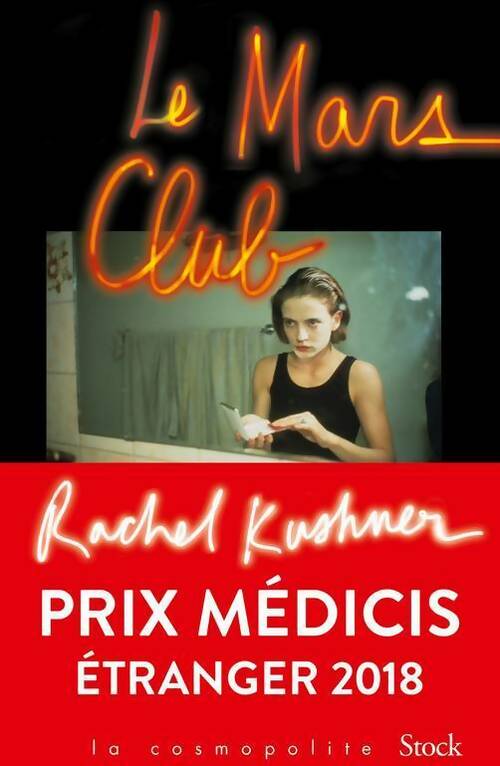 Livrenpoche : Le mars club - prix médicis étranger 2018 - Rachel Kushner - Livre