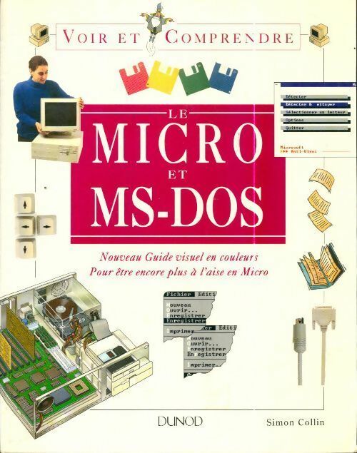 Livrenpoche : Le micro et ms-dos - Simon Collin - Livre