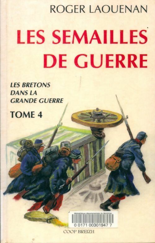 Livrenpoche : Les semailles de la guerre - Roger Laouenan - Livre