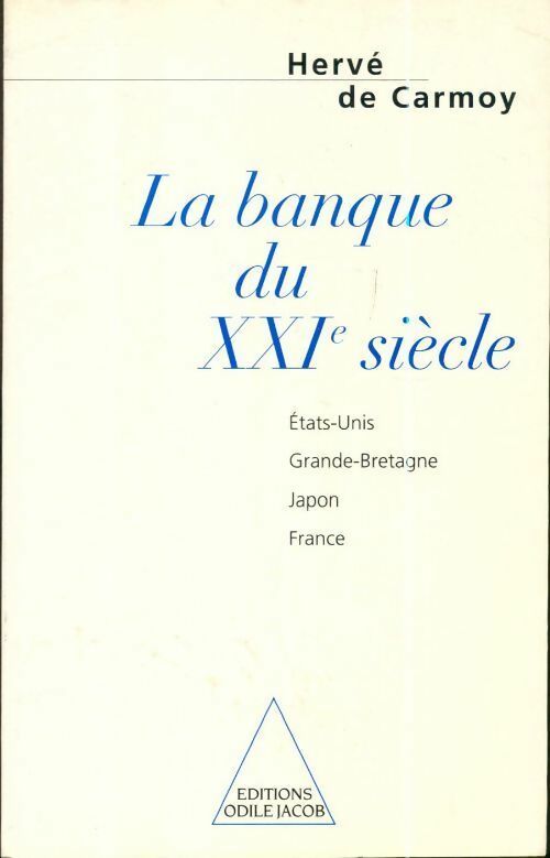 Livrenpoche : La banque du xxième siècle : États-unis Grande-Bretagne Japon France - Hervé De Carmoy - Livre