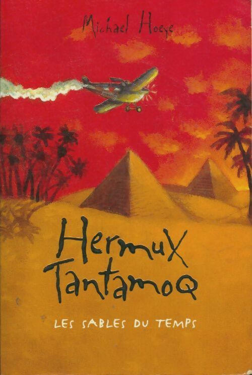 Livrenpoche : Hermux Tantamoq : Les sables du temps - Michael Hoeye - Livre