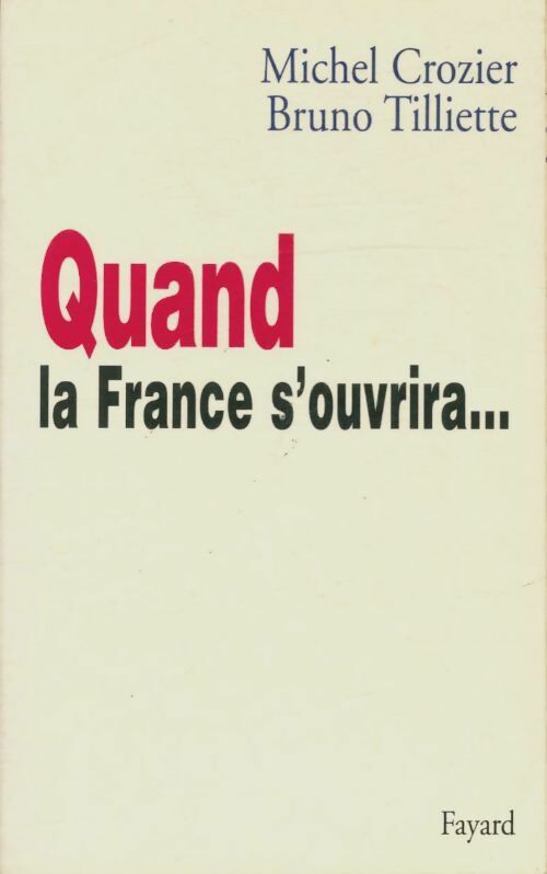 Livrenpoche : Quand la France s'ouvrira... - Michel Crozier - Livre