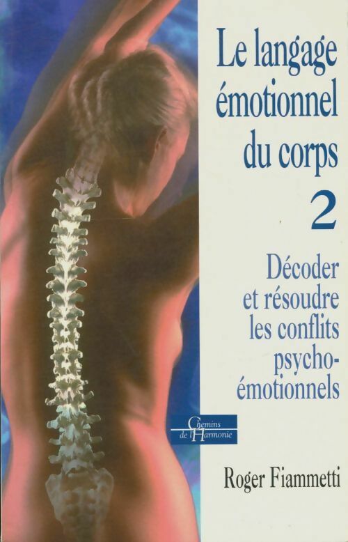 Livrenpoche : Le langage émotionnel du corps Tome II - Roger Fiammetti - Livre