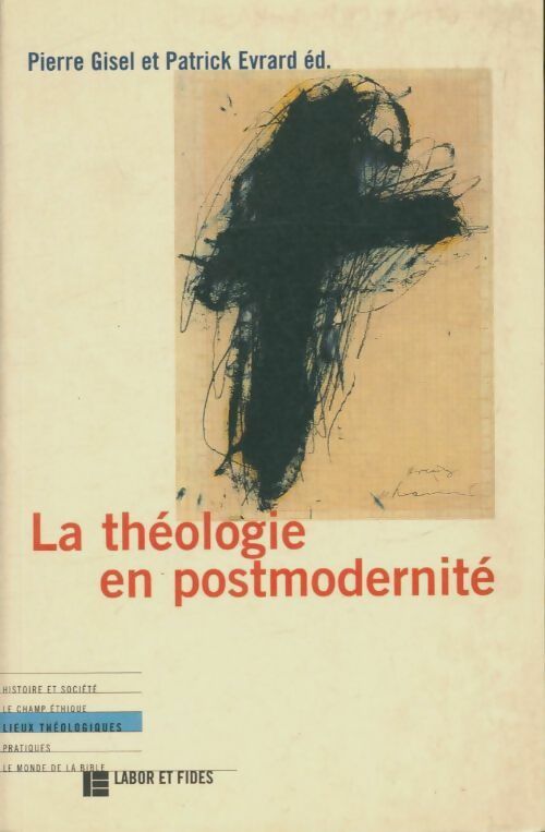 Livrenpoche : La théologie en postmodernité - Patrick Pierre; Evrard - Livre