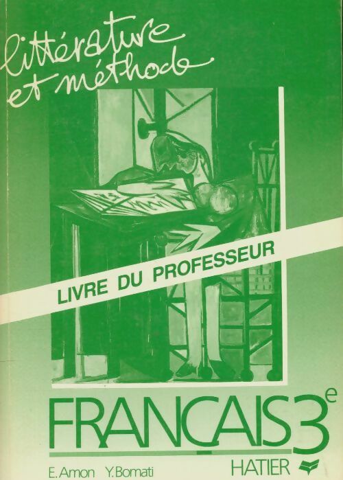 Livrenpoche : Littérature et méthode Français 3ème: Livre du professeur - Yves Evelyne; Bomati - Livre
