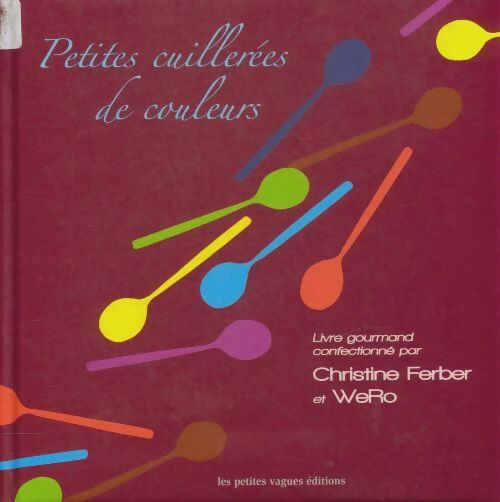 Livrenpoche : Petites cuillerées de couleurs - Christine Ferber - Livre