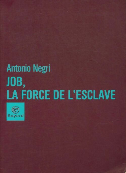 Livrenpoche : Job, la force de l'esclave - Antonio Negri - Livre