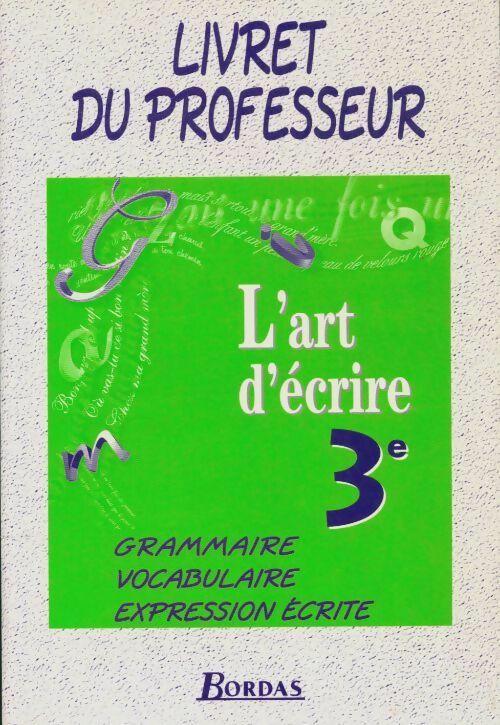 Livrenpoche : L'art d'écrire 3e: Grammaire, vocabulaire, expression écrite - Collectif - Livre