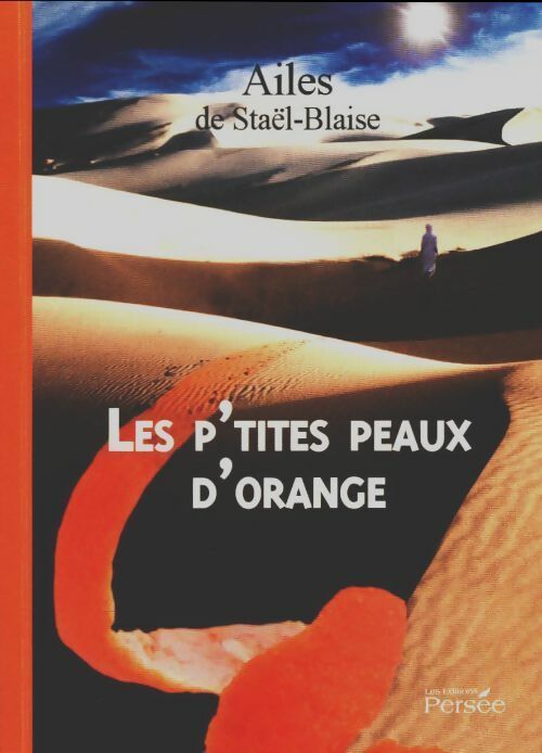 Livrenpoche : Les p'tites peaux d'orange - Ailes De Staël-Blaise - Livre