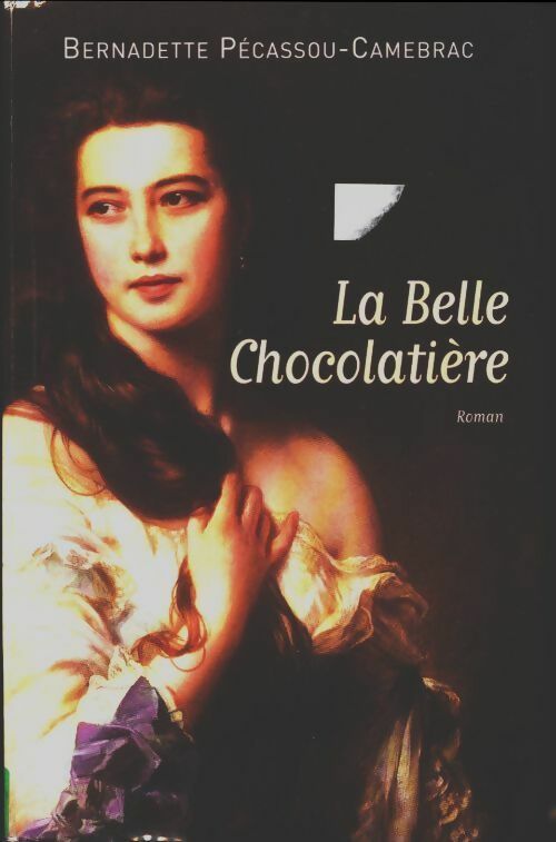 Livrenpoche : L a belle chocolatière - Bernadette Pécassou-Camebrac - Livre