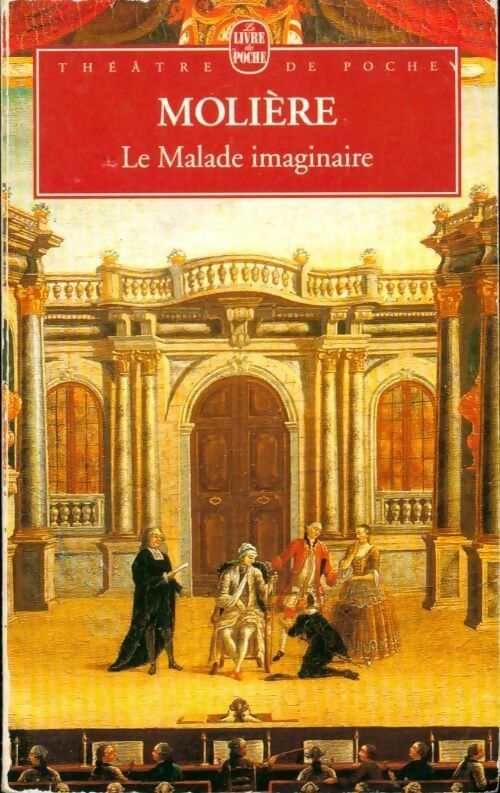 Livrenpoche : Le malade imaginaire - Molière, Kutukdjian Garance - Livre