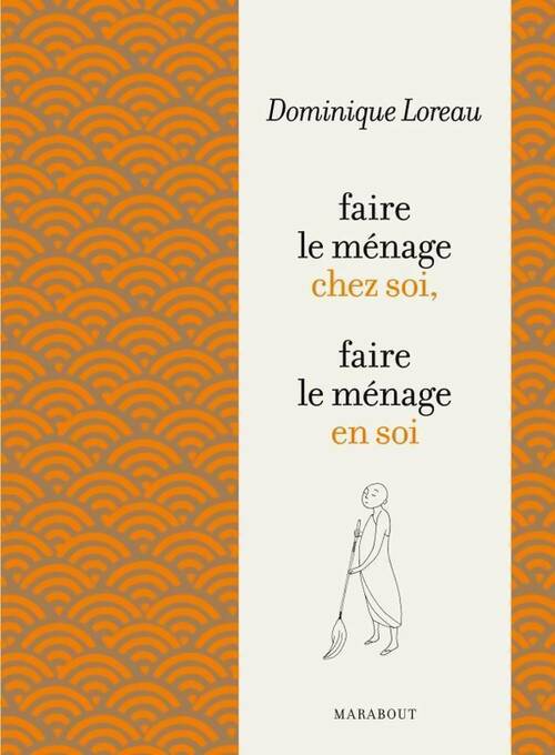 Faire le ménage chez soi, le ménage en soi - Dominique Loreau - Livre