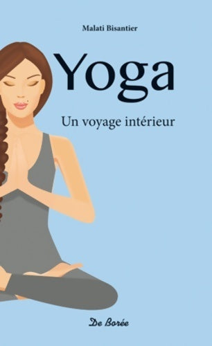 Livrenpoche : Yoga. Un voyage intérieur - Malati Bisantier - Livre