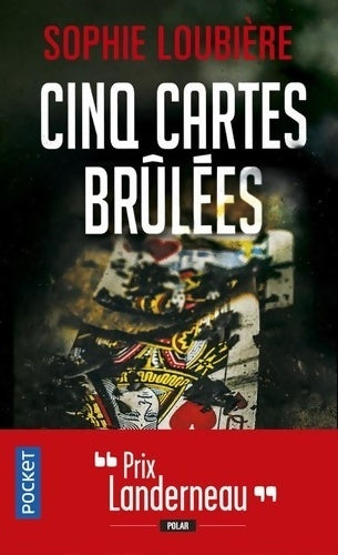 Livrenpoche : Cinq cartes brûlées - Sophie Loubière - Livre