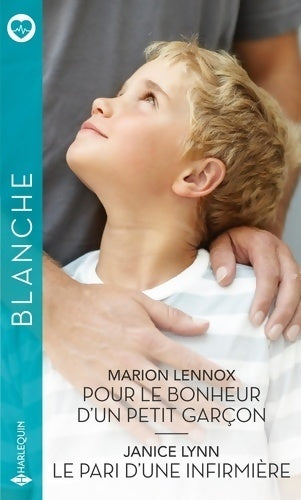 Livrenpoche : Pour le bonheur d'un petit garçon / Le pari d'une infirmière - Marion Lennox, Janice Lynn - Livre