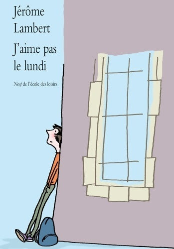 Livrenpoche : J'aime pas le lundi - Jérome Lambert - Livre