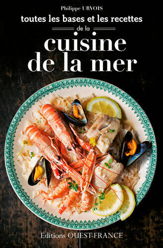 Livrenpoche : Toutes les bases et recettes cuisine de la mer - Philippe Urvois - Livre