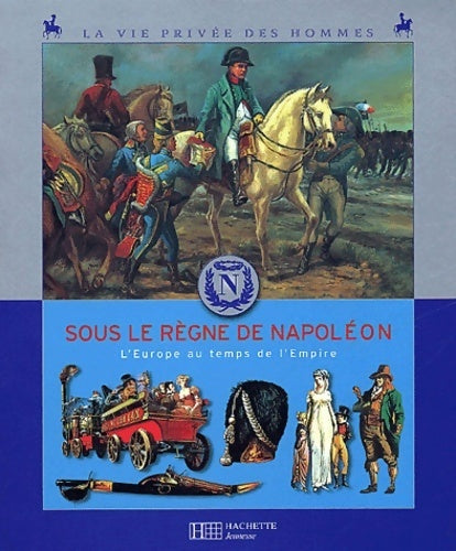 Livrenpoche : Au temps de napoléon - P Miquel - Livre