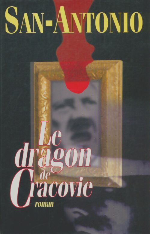 Livrenpoche : Le dragon de Cracovie - San-Antonio - Livre