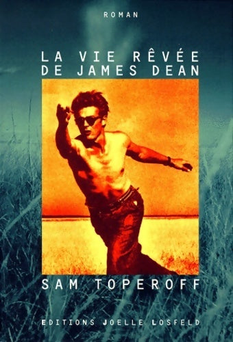 Livrenpoche : La vie rêvée de james dean - Sam Toperoff - Livre