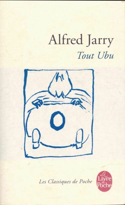 Livrenpoche : Tout Ubu - Alfred Jarry - Livre