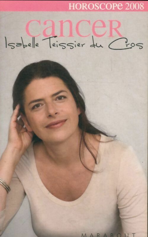 Livrenpoche : Cancer 2008 - Isabelle Teissier du Cros - Livre