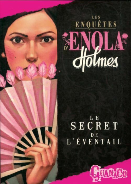 Livrenpoche : Les enquêtes d'Enola Holmes Tome IV : Le secret de l'éventail - Nancy Springer - Livre