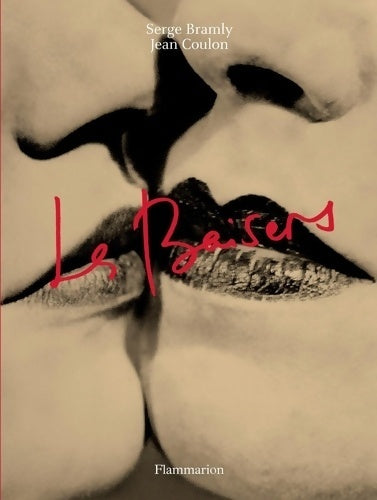 Les baisers - Serge Bramly - Livre