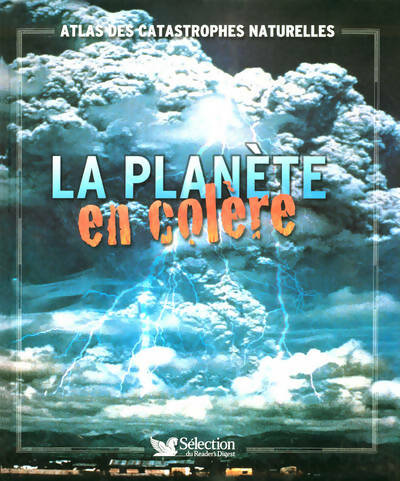 Livrenpoche : La planète en colère. Atlas des catastrophes naturelles - Lesley Newson - Livre